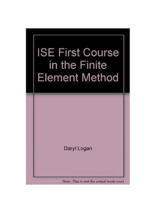 ISE First Course In The Finite Element Method Paperback English by Daryl L. Logan - 11 August 2006 - v1560152349/N26585461A_1