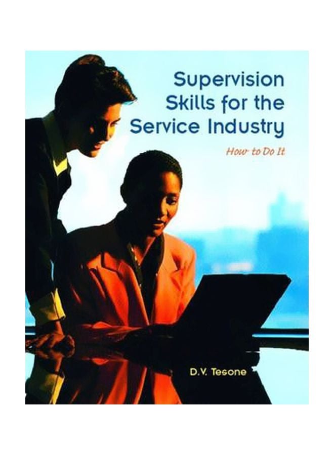 Supervision Skills for the Service Industry Paperback English by Dana V. Tesone - 16 April 2004 