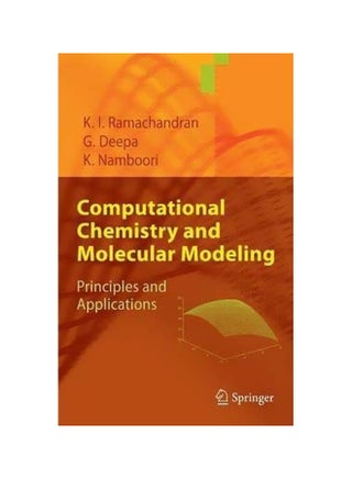 Computational Chemistry And Molecular Modeling: Principles And Applications Hardcover English by K. I. Ramachandran - 03 Jul 2008 - v1560152432/N26581961A_1