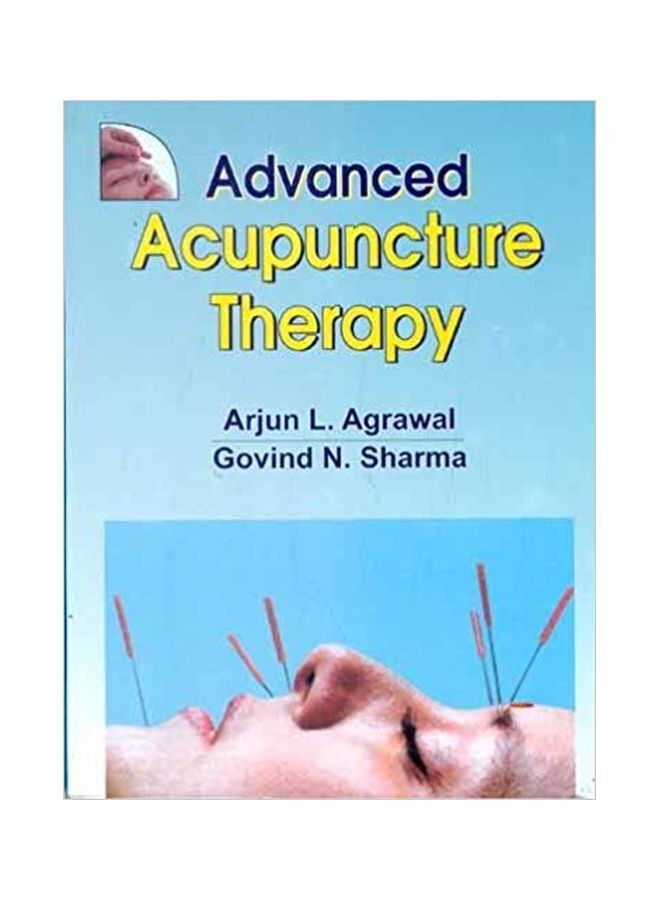 Advanced Acupuncture Therapy Paperback English by Arjun Lal Agrawal - 01 December 2009 
