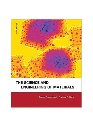 The Science And Engineering Of Materials Paperback English by Donald R. Askeland - 05 May 2006 - v1560152457/N26585482A_1
