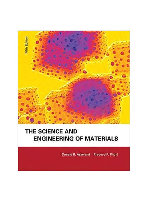 The Science And Engineering Of Materials Paperback English by Donald R. Askeland - 05 May 2006