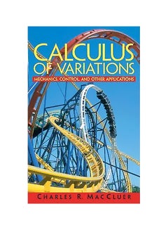 Calculus Of Variations: Mechanics, Control And Other Applications Hardcover English by Charles R. MacCluer - 23 June 2004 