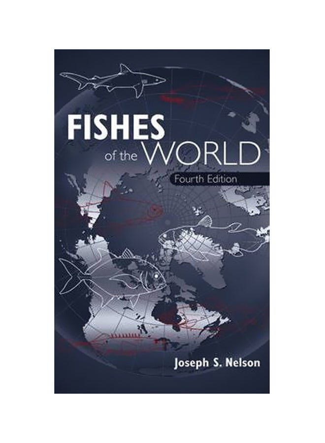 Fishes Of The World Hardcover English by Joseph S. Nelson - 31 March 2006 