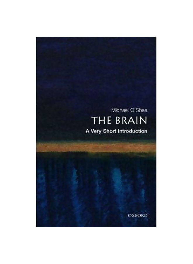 The Brain: A Very Short Introduction Paperback English by Michael O'Shea - 16 February 2006 