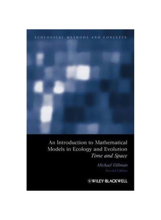 An Introduction To Mathematical Models In Ecology And Evolution: Time And Space Paperback English by Mike Gillman - 01 May 2009 - v1560152490/N26587066A_1