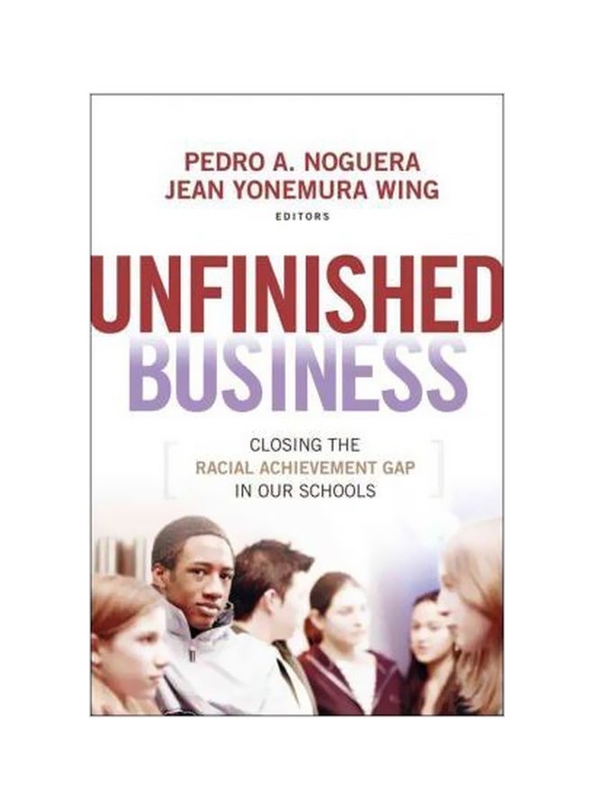 Unfinished Business: Closing The Racial Achievement Gap In Our Schools paperback english - 22 August 2008 