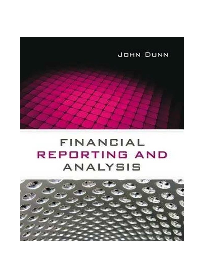 Financial Reporting and Analysis Paperback English by John Dunn - 22 March 2010 