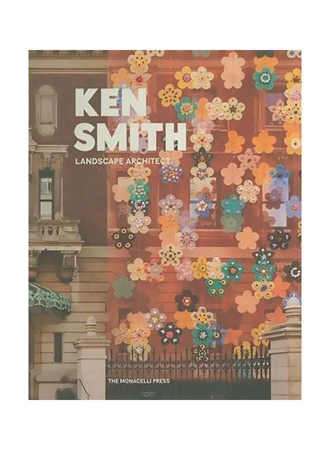 Ken Smith Landscape Architect Hardback English by Ken Smith - 01 December 2009 