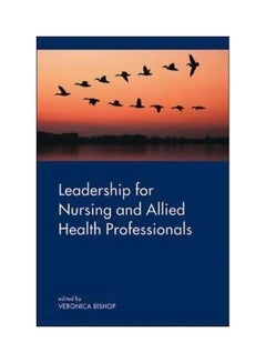 Leadership For Nursing And Allied Health Professions paperback english - 20 May 2011 
