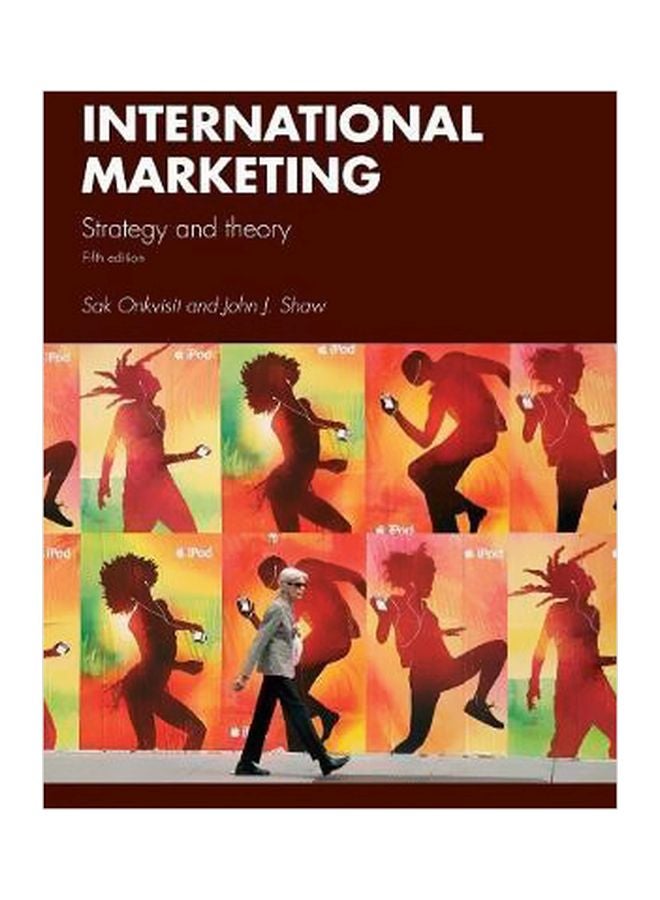 International Marketing: Strategy And Theory Paperback English by Sak Onkvisit - 01 December 2008 