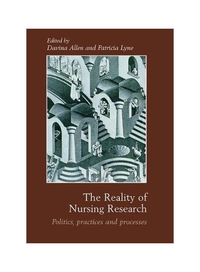The Reality Of Nursing Research Politics, Practices And Processes Paperback English by Davina Allen - 31 July 2006 