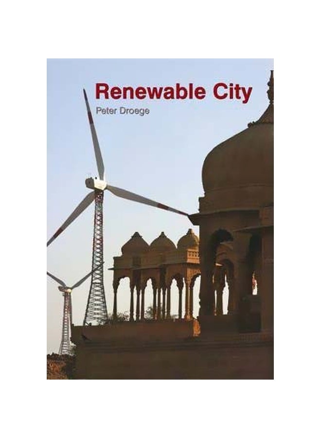 The Renewable City Paperback English by Dr. Peter Droege - 16-Feb-07