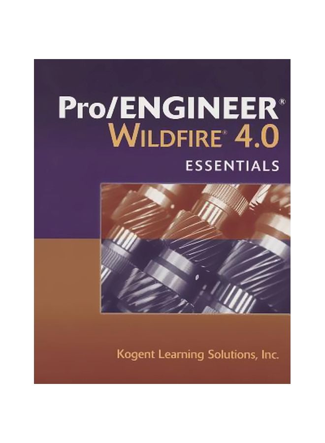 Pro/Engineer Wildfire 4.0 Essentials Paperback English by Inc. Kogent Learning Solutions - 09 October 2009 