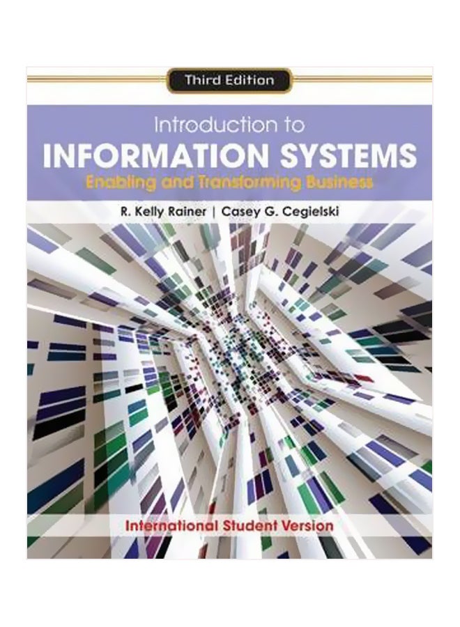 Introduction To Information Systems : Enabling And Transforming Business Paperback English by Casey G. Cegielski - 26 February 2010 