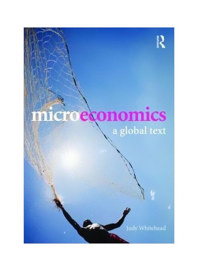 Microeconomics: A Global Text Paperback English by Judy A. Whitehead - 01 December 2009 