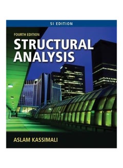 Structural Analysis, Si Edition Paperback English by Aslam Kassimali - 04 April 2011