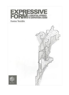 Expressive Form : A Conceptual Approach To Computational Design Paperback English by Kostas Terzidis - 15 November 2003 