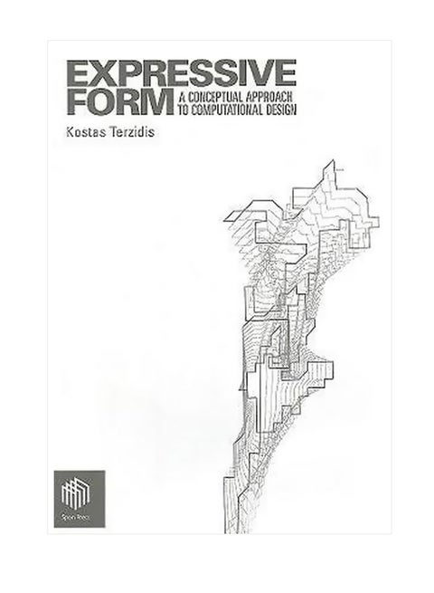 Expressive Form : A Conceptual Approach To Computational Design Paperback English by Kostas Terzidis - 15 November 2003