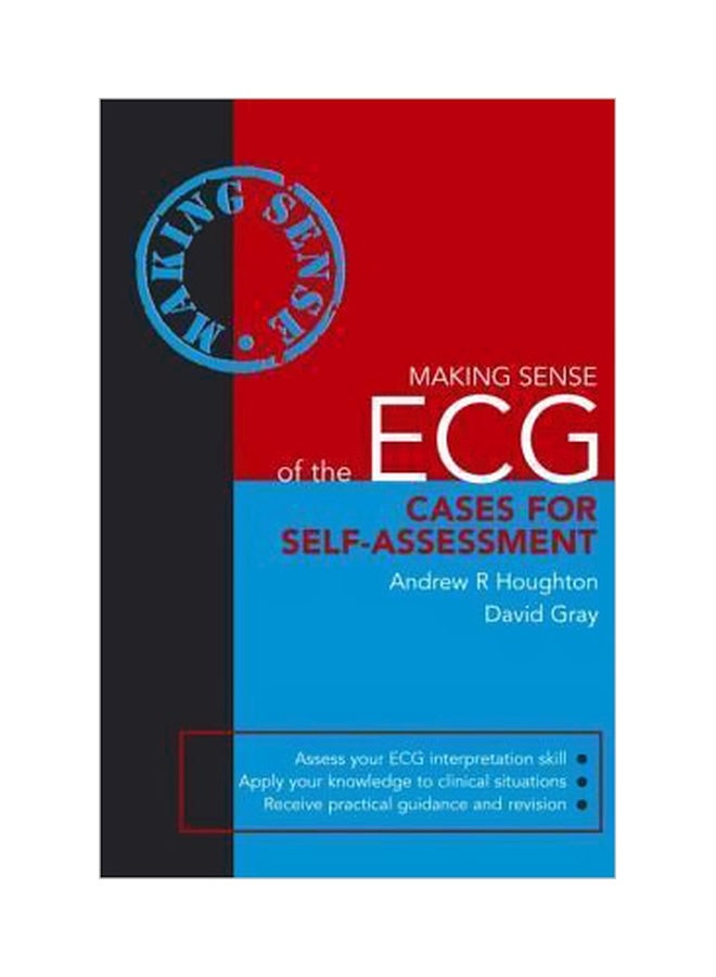 Making Sense of the ECG: Cases for Self-Assessment Paperback English by Andrew R. Houghton - 03 August 2009