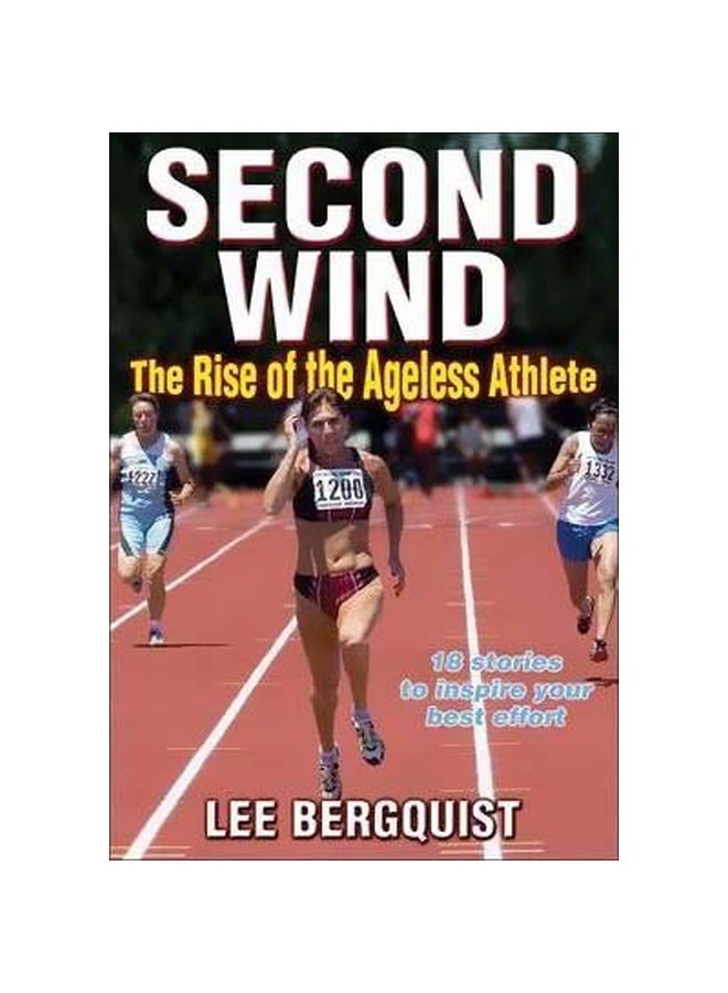 Second Wind : The Rise Of The Ageless Athlete paperback english - 01 July 2009 