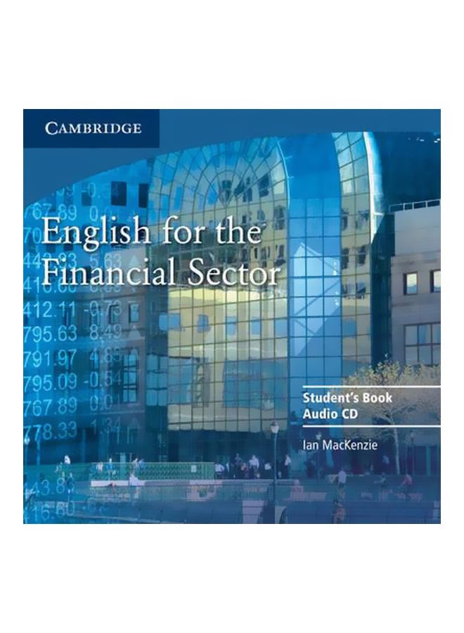 English For The Financial Sector Student's Audiobook English by Ian Mackenzie - 2-Jun-08 