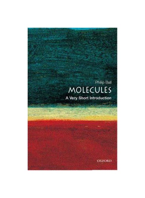 Molecules: A Very Short Introduction Paperback English by Philip Ball - 01 December 2003