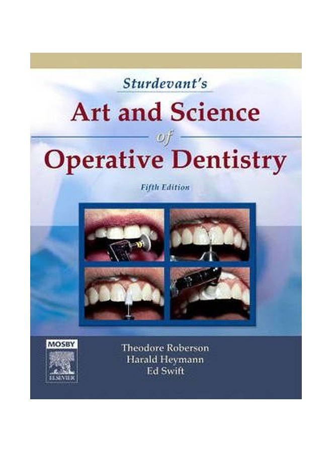 Sturdevant's Art And Science Of Operative Dentistry Hardcover English by Theodore Roberson - 25 May 2006 