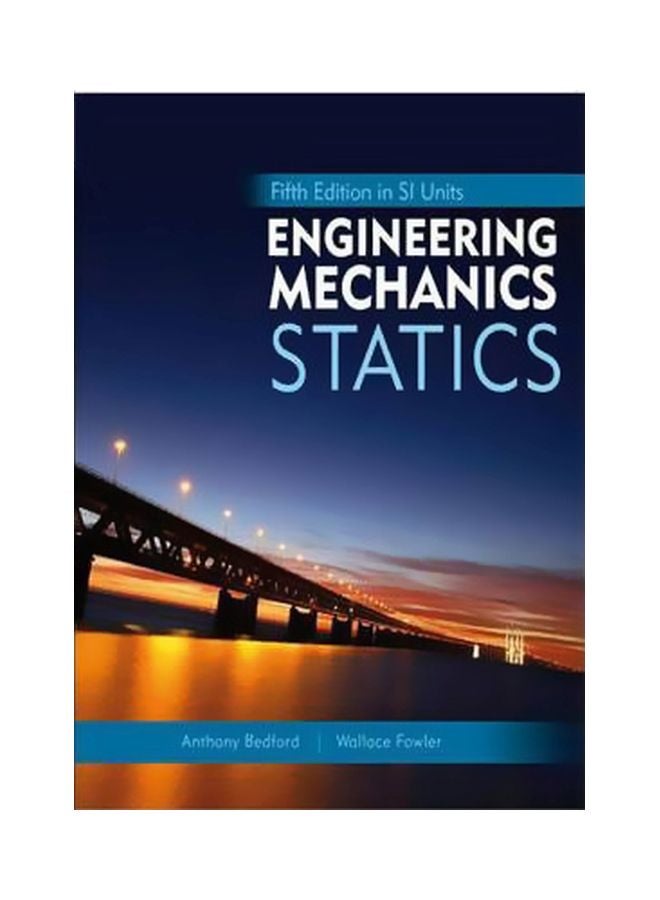 Engineering Mechanics Statics Paperback English by Anthony Bedford - 28 October 2009 