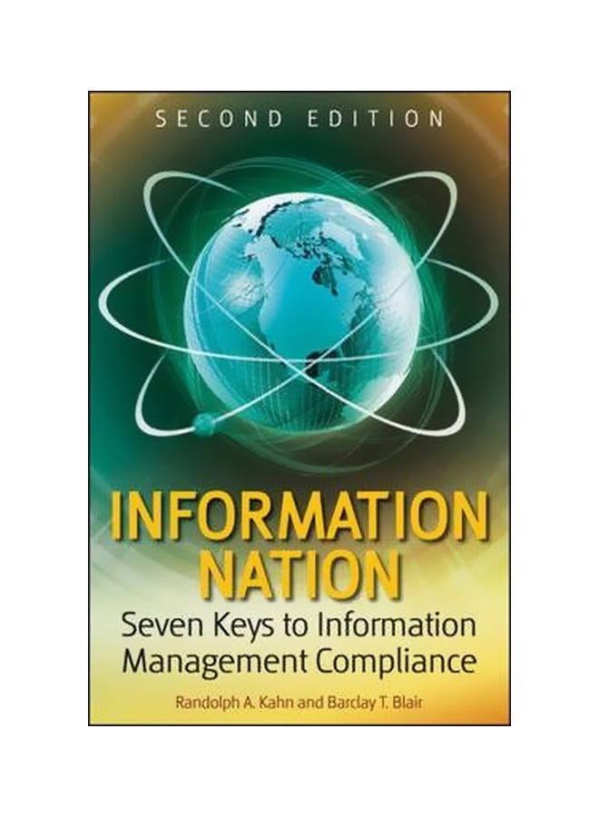 Information Nation : Seven Keys To Information Management Compliance Paperback English by Randolph Kahn - 09 February 2009