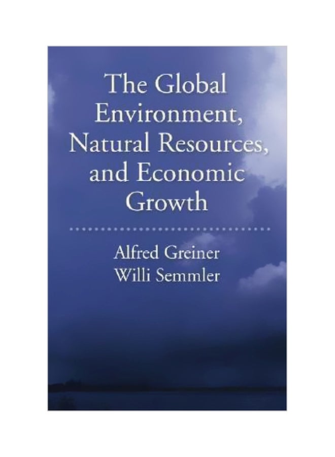 The Global Environment, Natural Resources, And Economic Growth Hardcover English by Alfred Greiner - 28-Aug-08 