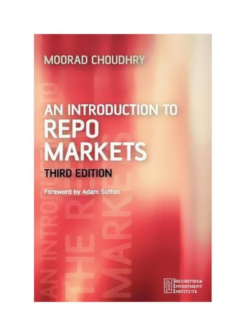 An Introduction To Repo Markets Paperback English by Moorad Choudhry - 11-Jul-06