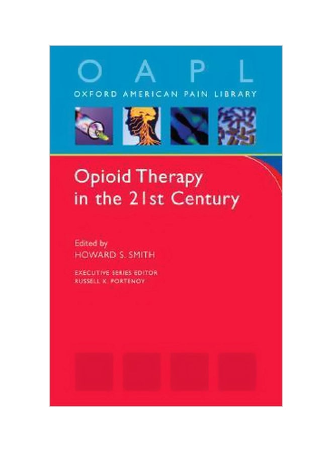 Opioid Therapy In The 21st Century Paperback English by Howard S. Smith - 6-Mar-08 