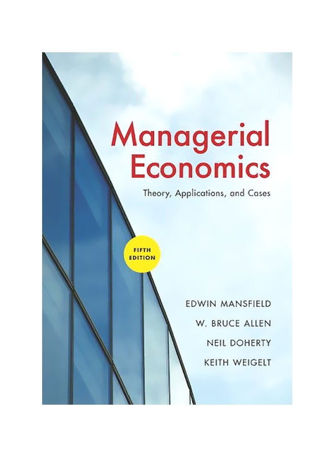 Managerial Economics: Theory Applications And Cases paperback english - 18 March 2005 