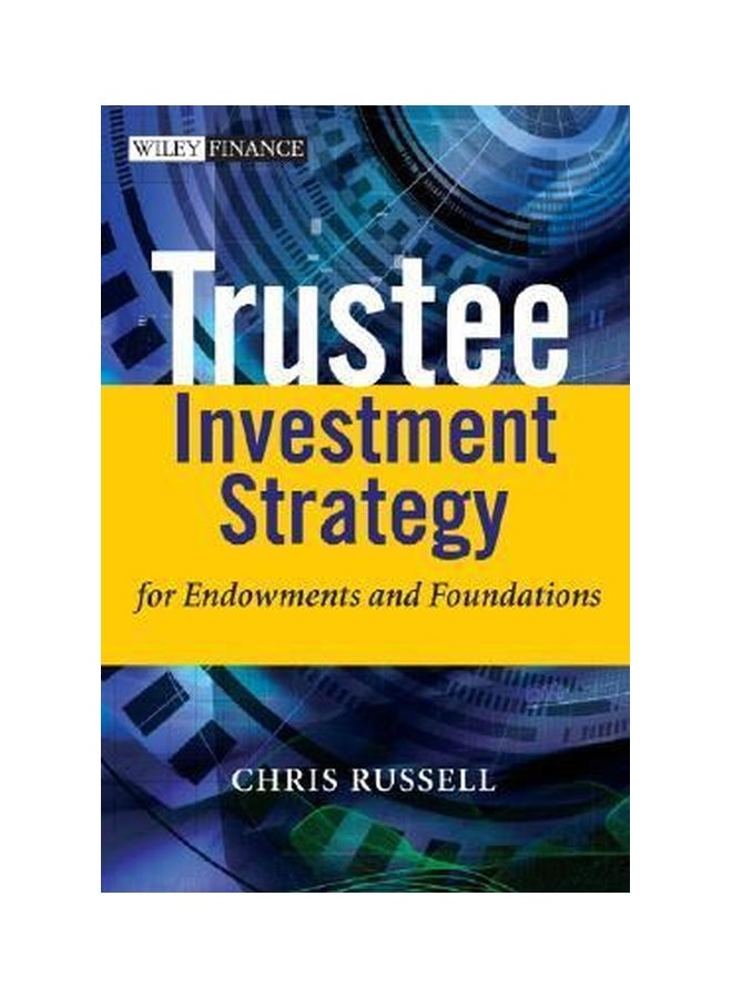 Trustee Investment Strategy For Endowments And Foundations Hardcover English by Chris Russell - 01-Aug-06 