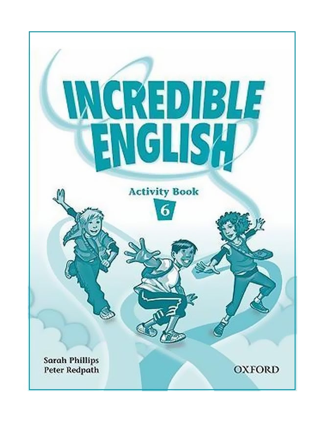 Incredible English 6: Activity Book Paperback English by Sarah Phillips - 10-Jul-08