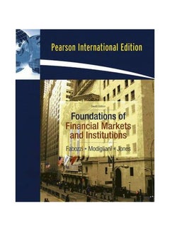 Foundations Of Financial Markets And Institutions Paperback English by Frank J. Fabozzi - 15 October 2007 
