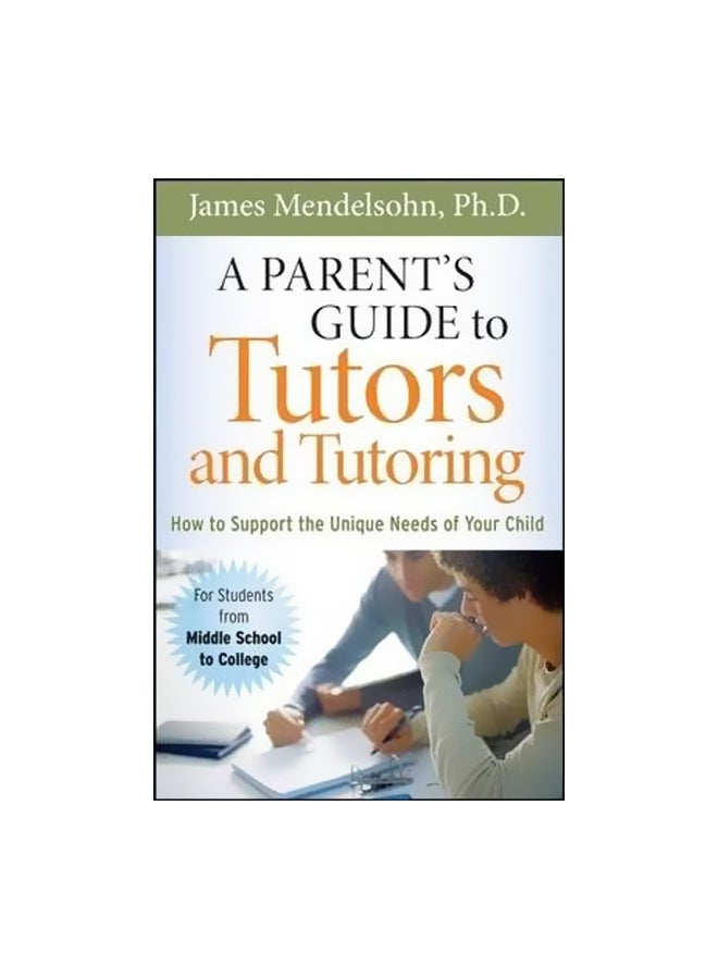 A Parent's Guide To Tutors And Tutoring paperback english - 17 October 2008 