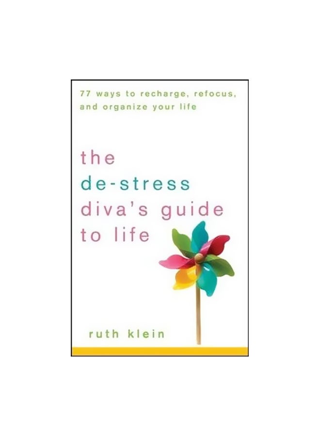 The De-Stress Diva's Guide To Life: 77 Ways To Recharge, Refocus, And Organize Your Life paperback english - 06 October 2008 