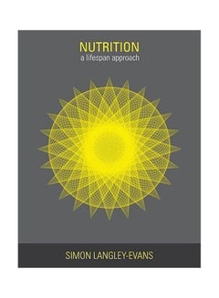 Nutrition: A Lifespan Approach Paperback English by Simon Langley-Evans - 29 June 2009 