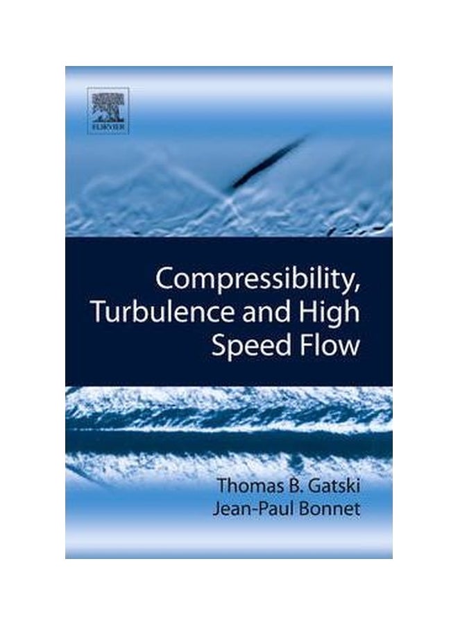 Compressibility, Turbulence And High Speed Flow hardcover english - 18 July 2009 