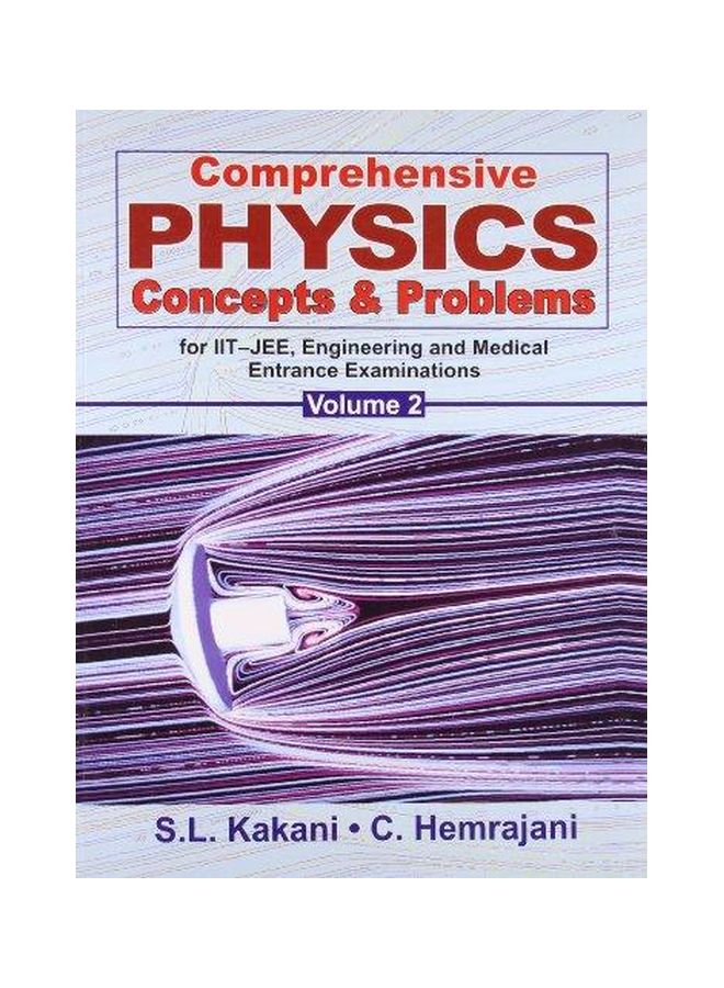 Comprehensive Physics Concepts And Problems For IIT-JEE: v. 2 Hardcover English by S. L. Kakani - 01 December 2009 