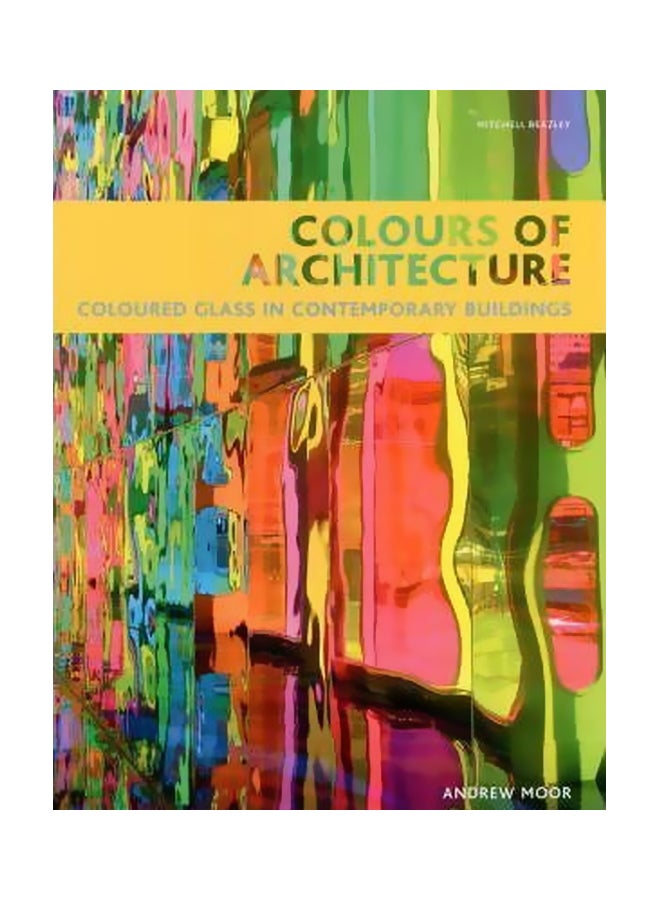 Colours Of Architecture Hardcover English by Andrew Moor - 30 September 2006