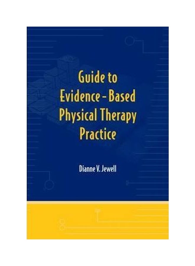 Guide To Evidence-Based Physical Therapy Practice Paperback English by Dianne V. Jewell - 01-Feb-08 