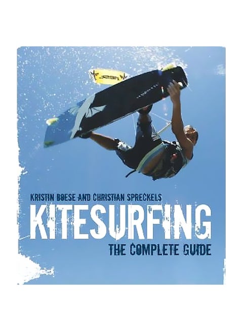 Kitesurfing: The Complete Guide paperback english - 02 June 2008