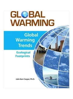 Global Warming: Global Warming Trends Ecological Footprints Hardcover English by Julie Kerr Casper PhD - 30 November 2009 