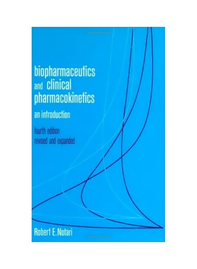 Biopharmaceutics And Clinical Pharmacokinetics: An Introduction Hardcover English by Robert E. Notari - 01-Sep-86 