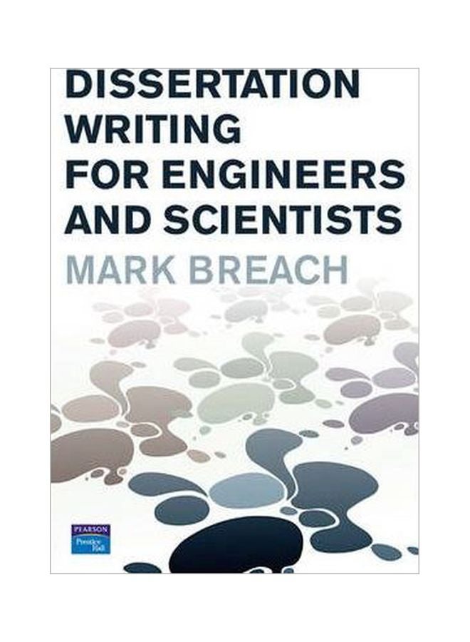Dissertation Writing For Engineers And Scientists Paperback English by Mark Breach - 31-Jan-09 