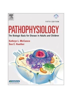 Pathophysiology: The Biologic Basis For Disease In Adults And Children Hardcover English by Sue E. Huether - 29 November 2005 