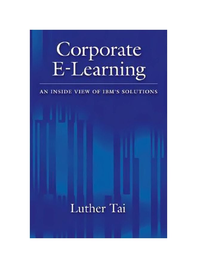 null - Corporate E-Learning: An Inside View of IBM-s Solutions HC. hardcover english - 27-Sep-07 - Image 1